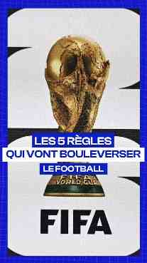 VAR RENFORCÉE, CARTONS ROUGES, PERTES DE TEMPS : LES NOUVELLES RÈGLES CHOC DE LA FIFA POUR LE MONDIAL 2026